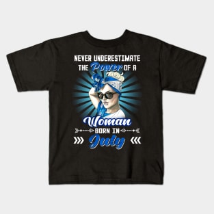 Never Underestimate The Power Of A Woman Born In July Kids T-Shirt